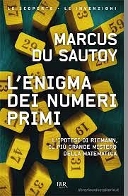 L'enigma dei numeri primi. L'ipotesi di Riemann, il più grande mistero della matematica by Marcus du Sautoy