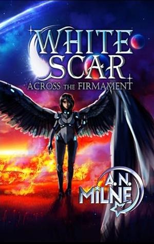 White Scar Across the Firmament  by A.N. Milne