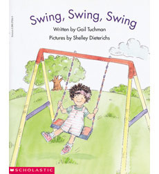 Swing, Swing, Swing (Beginning Literacy) by Gail Tuchman, Shelley Dieterichs