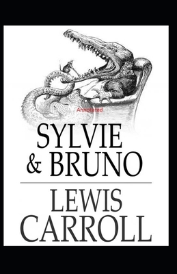 Sylvie and Bruno Annotated by Lewis Carroll