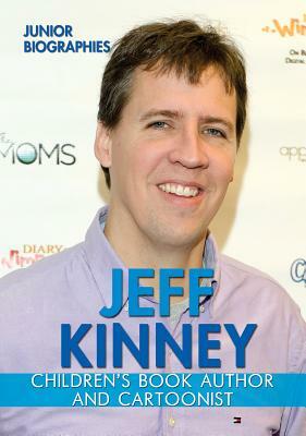 Jeff Kinney: Children's Book Author and Cartoonist by Kathy Furgang