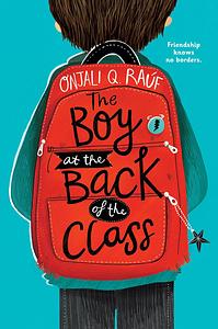 The Boy At the Back of the Class by Onjali Q. Raúf