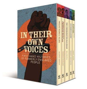 In Their Own Voices: First-Hand Histories of Formerly Enslaved People by Harriet Ann Jacobs, Frederick Douglass, Booker T. Washington