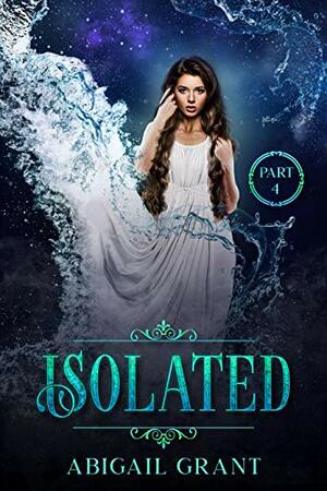 Isolated by Abigail Grant