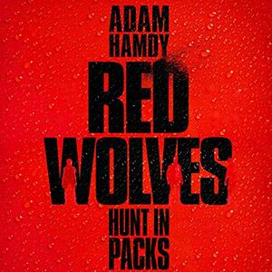 Red Wolves by Adam Hamdy