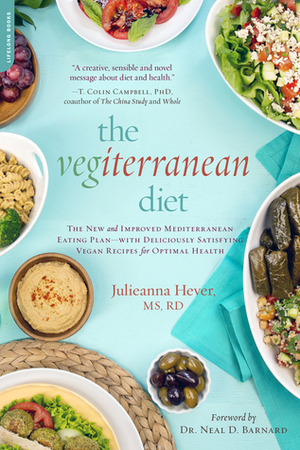 The Vegiterranean Diet: Indulge in Your Favorite Mediterranean Cuisine for Optimal Health and Weight Loss by Julieanna Hever