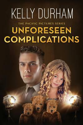 Unforeseen Complications by Kelly Durham