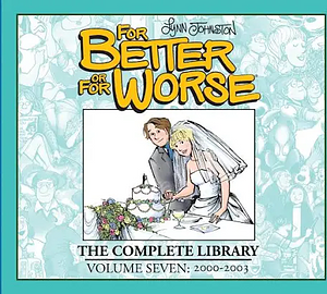 For Better or for Worse the complete library volume 7 by Lynn Johnston