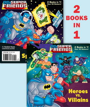 Heroes vs. Villains/Space Chase! (DC Super Friends) by Mike DeCarlo, David D. Tanguay, Billy Wrecks, Erik Doescher