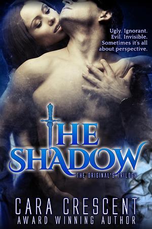 The Shadow by Cara Crescent, Cara Crescent