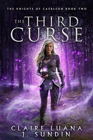 The Third Curse by Claire Luana, Jesikah Sundin, J. Sundin