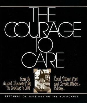 The Courage to Care by Sondra Myers, Carol Rittner