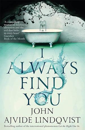 I Always Find You by John Ajvide Lindqvist