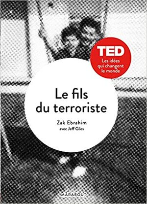 Le Fils Du Terroriste by Zak Ebrahim