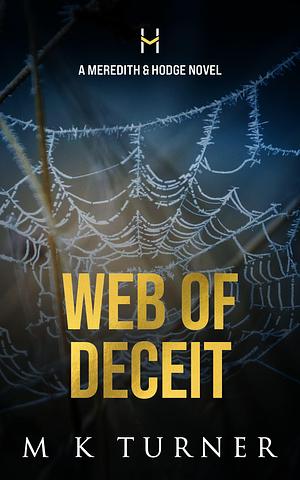 Web of Deceit by M.K. Turner, M.K. Turner