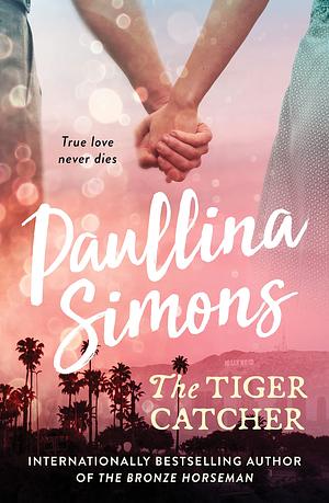The Tiger Catcher by Paullina Simons