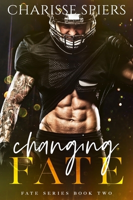 Changing Fate by Charisse Spiers