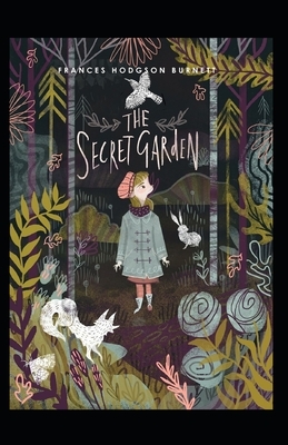 The Secret Garden Illustrated by Frances Hodgson Burnett