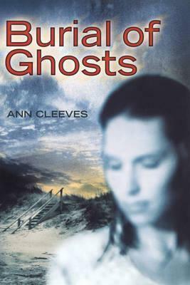 Burial of Ghosts by Ann Cleeves