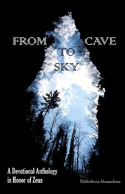 From Cave to Sky: A Devotional Anthology in Honor of Zeus by Bibliotheca Alexandrina