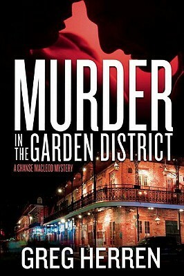Murder In The Garden District by Greg Herren
