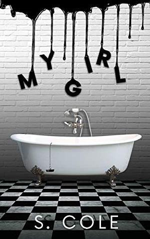 My Girl: A Psychological Thriller by S. Cole