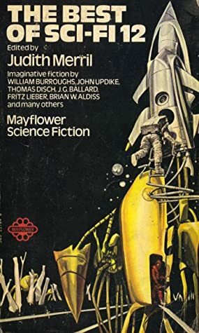 The Best of Sci-Fi 12 by Judith Merril, Sonya Dorman, Carol Emshwiller