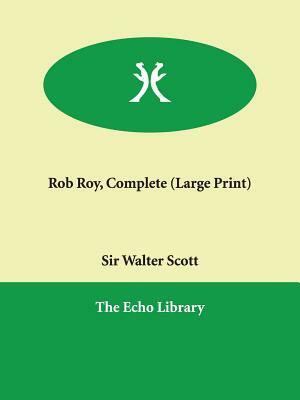 Rob Roy, Complete by Walter Scott