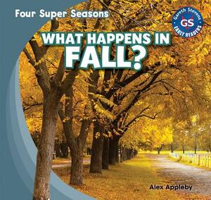 What Happens in Fall? by Alex Appleby