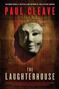 The Laughterhouse by Paul Cleave