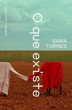 O Que Existe by Sara Torres