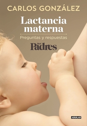Lactancia materna by Carlos González