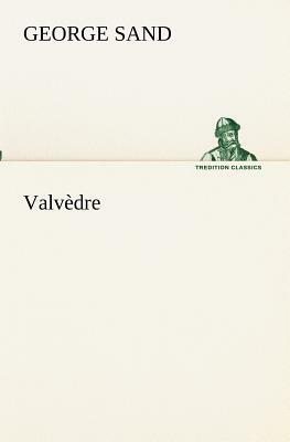 Valvèdre by George Sand