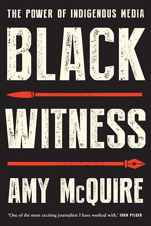 Black Witness by Amy McQuire