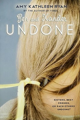 Zen and Xander Undone by Amy Kathleen Ryan