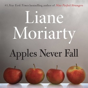 Apples Never Fall by Liane Moriarty