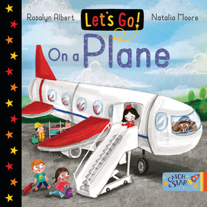 Let's Go on a Plane by Rosalyn Albert