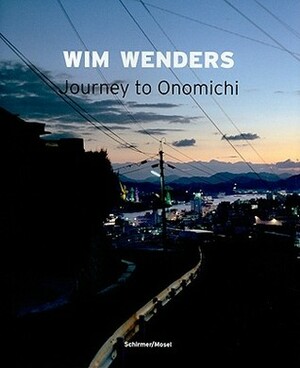 Wim Wenders: Journey to Onomichi by Wim Wenders