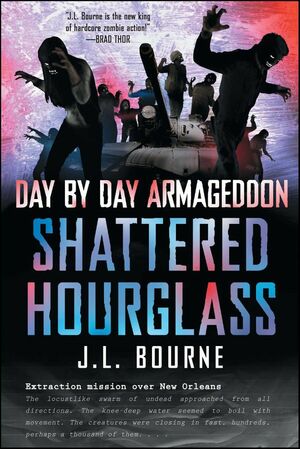 Day by Day Armageddon: Shattered Hourglass by J.L. Bourne