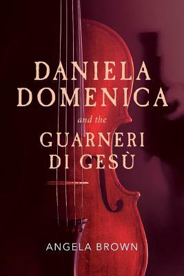 Daniela Domenica and the Guarneri Di Gesù by Angela Brown