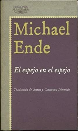 El espejo en el espejo by Michael Ende