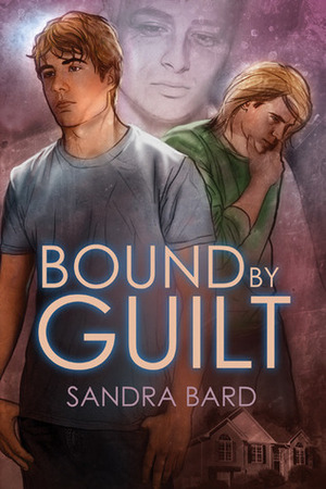Bound By Guilt by Sandra Bard