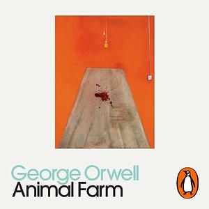 Animal Farm by George Orwell