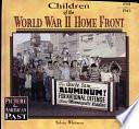 Children of the World War II Home Front by Sylvia Whitman