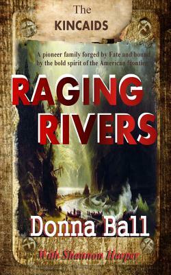 Raging Rivers by Shannon Harper, Donna Ball