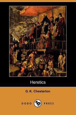 Heretics (Dodo Press) by G.K. Chesterton