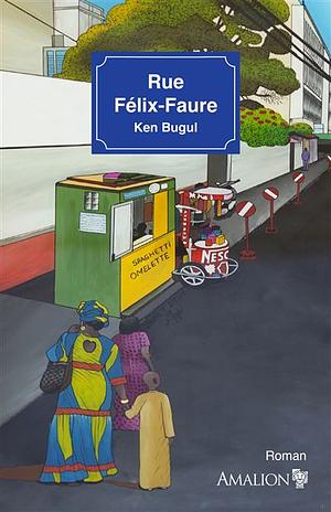 Rue Félix-Faure by Ken Bugul