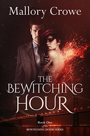 The Bewitching Hour by Mallory Crowe