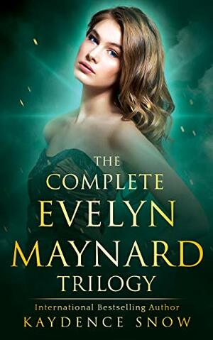 The Evelyn Maynard Trilogy by Kaydence Snow