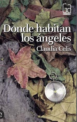 Donde Habitan Los Angeles by Claudia Celis